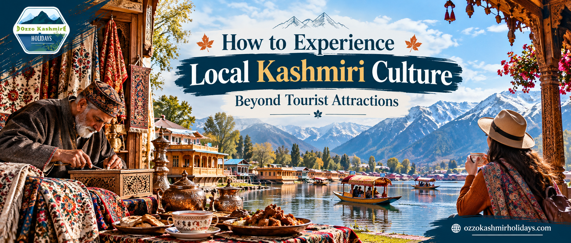 Experience Local Kashmiri Culture Beyond Tourist Attractions